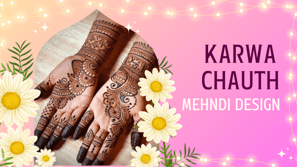 beautiful karwa chauth mehndi design